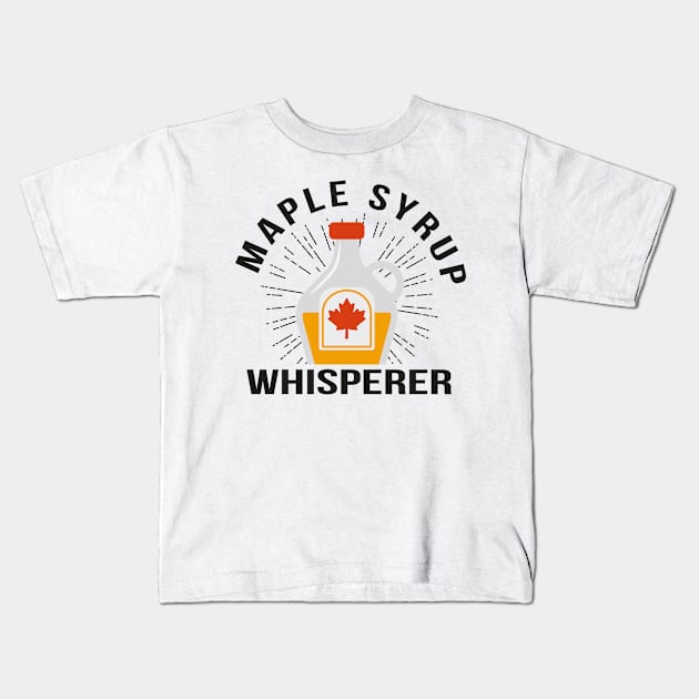 Maple Syrup Whisperer Maple Tree Canada Kids T-Shirt by Tom´s TeeStore